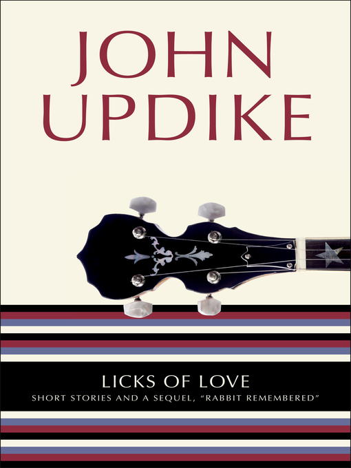 Title details for Licks of Love by John Updike - Wait list